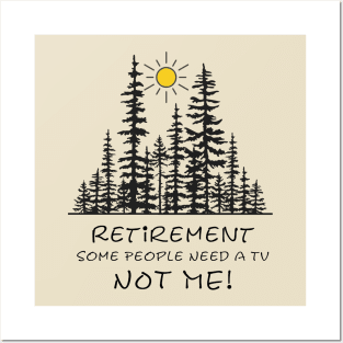Love the Outdoors, Forest, Nature, Retirement, Peaceful Design Posters and Art